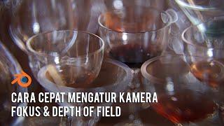 CARA CEPAT MENGATUR KAMERA FOKUS DEPTH OF FIELD DI BLENDER - Blender Tutorial Indonesia