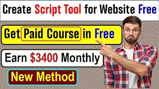 How to create YOUR OWN Script for any Tool Website in Free and earn $3400 Monthly