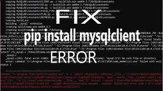 Fix pip install mysqlclient  Error |Install Python mysqlclient  in Windows 10