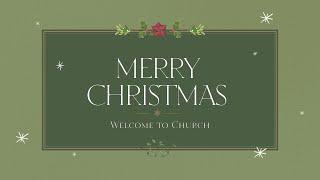 Christmas Service - 11:00 AM - December 22, 2024 (English) - City Blessing Church