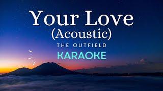 Your Love - The Outfield (Acoustic Karaoke)