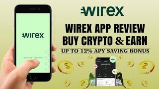 Wirex App Review | Buy Crypto and Earn up to 12% Saving Bonus | Get $10 Sign Up Bonus