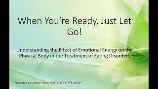 Understanding the Effect of Emotional Energy on Physical Body in the Treatment of Eating Disorders