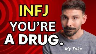 Why Being Around an INFJ is Like Being on Drugs