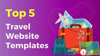 Top 5 Travel Website Templates | Template for Travel Business