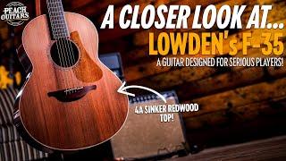 A Closer Look At...Lowden's F-35 | (4A Cocobolo & 4A Sinker Redwood)