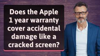 Does the Apple 1 year warranty cover accidental damage like a cracked screen?