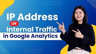 How to exclude an IP Address or Internal Traffic in Google Analytics?