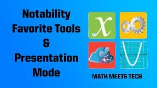 Notability Favorite Tools & Presentation Mode
