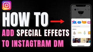 How To Add Special Effects To Instagram Message