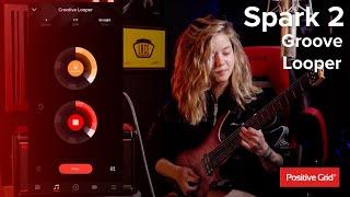 Spark 2: Groove Looper Demo