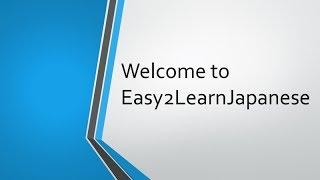 Easy2LearnJapanese: Learn Japanese Now!