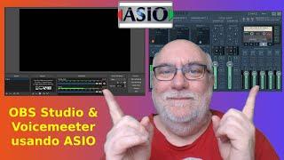 Streaming con OBS y audio de Voicemeeter Banana usando ASIO