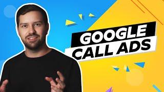 Setting Up Google Call Ads