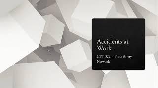 [PLANT SAFETY NETWORK] 7 - Accidents at Work