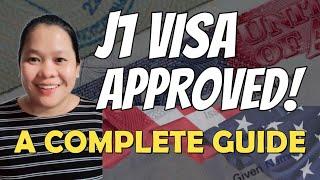  VISA APPROVED/ J1 VISA INTERVIEW COMPLETE GUIDE