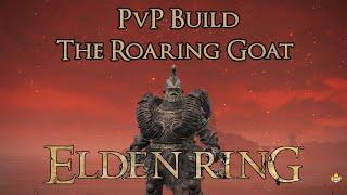 Elden Ring - PvP Build - The Roaring Goat (The Most Annoying Build)