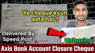 Axis Bank Account Closure Cheque | Axis Bank account clearance cheque