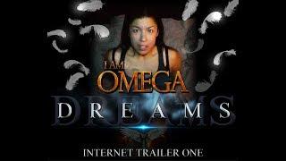 D R E A M S - I am Omega trailer - Beginning of the END Video