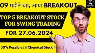 Top 5 Breakout stocks for tomorrow | Breakout Stocks for Swing Trading | Swing Trading | 26.06.2024