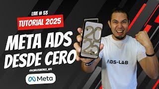 Meta Ads desde Cero [Como Anunciar en Facebook e Instagram en 2025] | Live #53