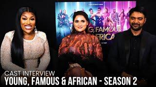 YOUNG, FAMOUS & AFRICAN Season 2 - Interview | Fantana , Kayleigh Schwark & Shahir Chundra