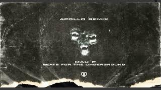 Mau P - Beats From The Underground (Apollo Remix) [DropUnited Exclusive]