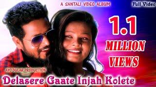 Delasere Gaate Injah Kolete || Album - Nase Pagla Nase Deewana || New Santali Album 2018 |