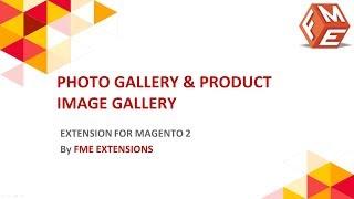 Magento 2 Photo Gallery Extension | Add Image Gallery in Magento 2 | FMEextensions