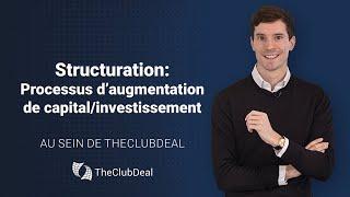 Structuration: Le processus typique pour une augmentation de capital | Inside TheClubDeal