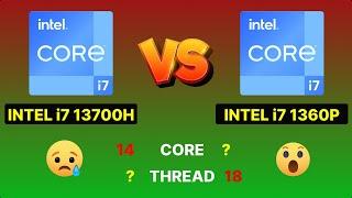 Intel Core i7 13700H  Intel Core i7 1360p ||Processor Compare||