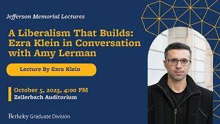 A Liberalism That Builds: Ezra Klein in Conversation with Amy Lerman