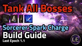 [1.1] Spark Charge Sorc Mana TANK  Build Guide - Last Epoch Build Guide