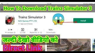 How To Download Trainz Simulator 3 Android