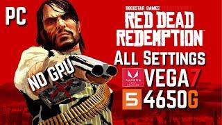 Red Dead Redemption | All Settings No GPU | Vega 7 Ryzen 5 4650G\4600G 16Gb Ram