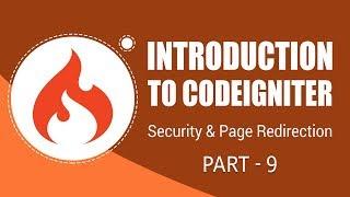 CodeIgniter Framework | Security And Page Redirection | Part 9 | Eduonix