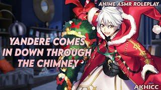 18+ Yandere Comes In Down Through the Chimney (Naughty Santa) | Anime Boyfriend ASMR Roleplay M4F