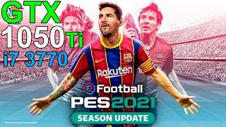 GTX 1050 ti + i7 3770 | eFootball PES 2021