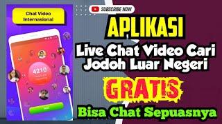 Aplikasi Cari Jodoh Luar Negeri Chat Video Live Terbaru 2024 Tanpa Daftar, Bisa Chat Secara Gratis