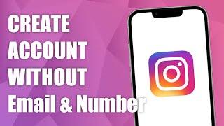 How to Create Instagram Account without Email & Phone Number! (2023)