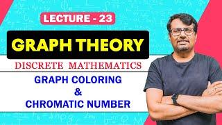 Graph Theory | Graph Coloring & Chromatic Number of Graph | Discrete Mathematics by GP Sir