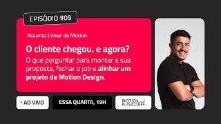 EP #09 | VIVER DE MOTION | COMO FAZER O PRIMEIRO CONTATO COM UM CLIENTE