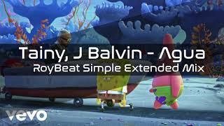 Tainy, J Balvin - Agua (RoyBeat Simple Extended Mix)