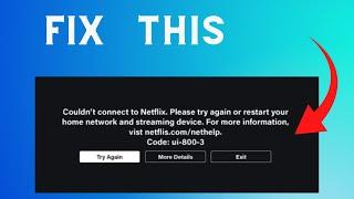 How to fix Netflix Error UI-800-3 (MSL_INTERNAL_CODE)