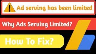 AdSense Ads Issue| Ad serving has been limited | How To Fix Ad Serving Limited