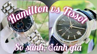 Review So Sánh hai chiếc đồng hồ nam tính Tissot Ballade T108.408.16.057.00 Và Hamilton H40515131