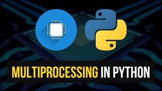 Multiprocessing in Python