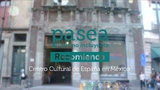 VIDEO BLOG | Pasea en el Centro Cultural de España en México