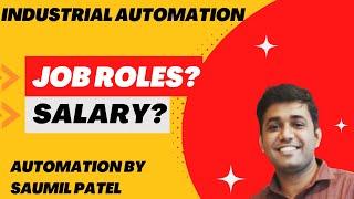 Job Roles and Salary in Industrial Automation | Saumil Patel