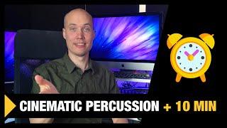 Cinematic Percussion in 10 min